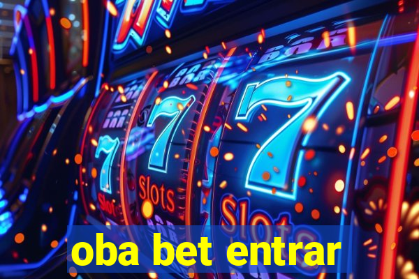 oba bet entrar